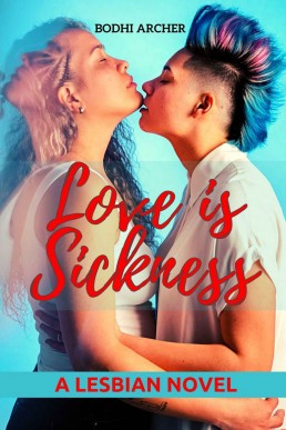 Love is Sickness: A Lesbian Novel