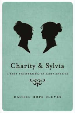 Charity & Sylvia: A Same-Sex Marriage in Early America