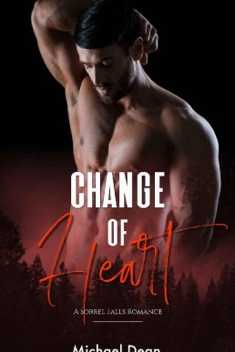 Change of Heart (Sorrel Falls Roman (667)