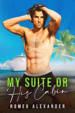 My Suite or His Cabin (The Cruise)