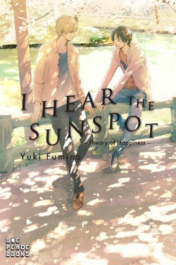I Hear the Sunspot: Theory of Happiness (I Hear the Sunspot Graphic Novel)