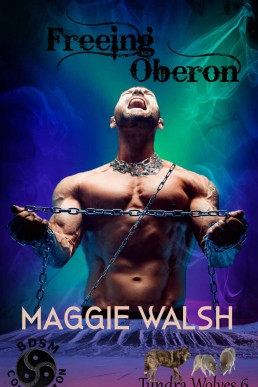 Freeing Oberon (Tundra Wolves Book 6)