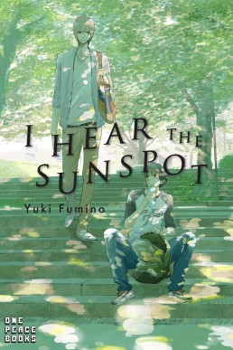 I Hear the Sunspot (I Hear the Sunspot Graphic Novel)