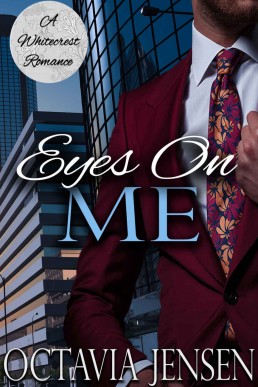 Eyes On Me (Whitecrest Book 2)