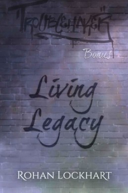 Living Legacy_ Bonus Troublemaker ( (1265)