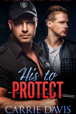 His To Protect (To Love & Protect Book 1)