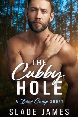 The Cubby Hole (Bear Camp #1.6) (439)