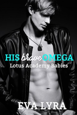 His Brave Omega (Lotus Academy Babi (625)