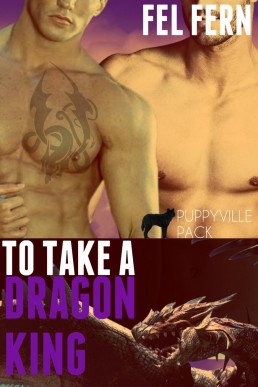 To Take a Dragon King (Book 3) (2100)