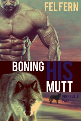 Boning His Mutt (Puppyville Pack, # (2104)