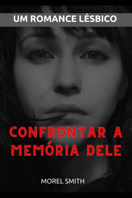 Confrontar a memoria dele_ Um roman (2220)