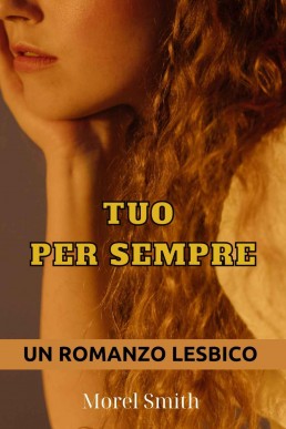 Tuo per sempre_ Un romanzo lesbico (2201)