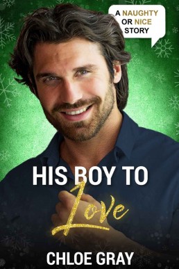 His Boy to Love (Naughty or Nice Season Two Book 7)