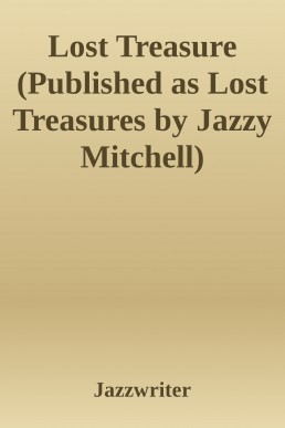 Lost Treasure ( Published as Lost Treasures by Jazzy Mitchell )