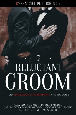 Reluctant Groom (Anthology)