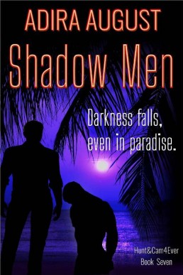 Shadow Men (Hunt&Cam4Ever Book 7) (4375)