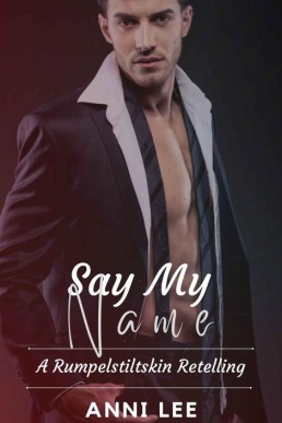 Say My Name: A Rumpelstiltskin Retelling (The Zodiac Werewolf)