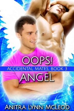 Oops! Angel (Accidental Mates Book (1120)