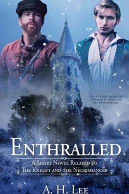 Enthralled (The Knight and the Necromancer short)
