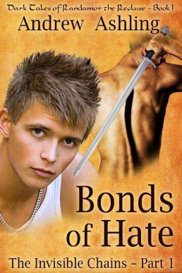 Bonds of Hate (Randamor 1, Invisible Chains 1) (899)