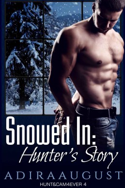 Snowed In, Hunter's Story (Hunt & Cam 4Ever 4)