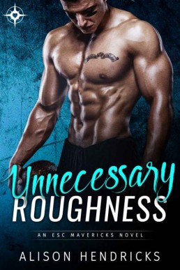 Unnecessary Roughness (ESC Maverick #2)