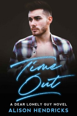 Time Out (Dear Lonely Guy Book 2) (4299)