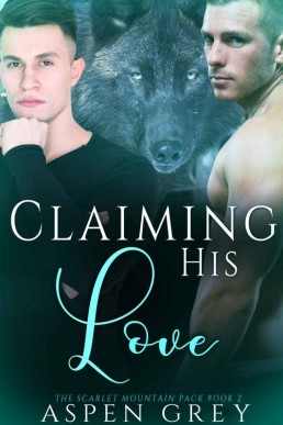Claiming His Love_ An M_M Shifter M (4634)