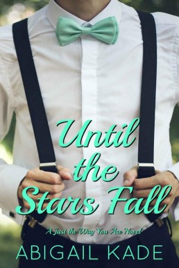 Until the Stars Fall (Just the Way You Are Book 1)