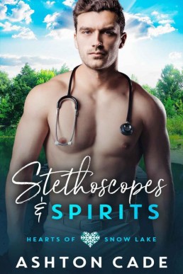Stethoscopes and Spirits (Hearts of Snow Lake Book 6)