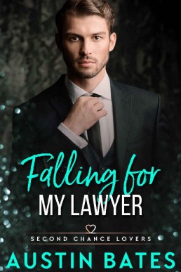 Falling For My Lawyer (Second Chance Lovers 3)