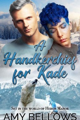 A Handkerchief for Kade (Alaskan Pebble Gifters Book 5)