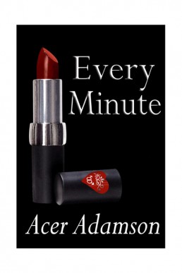 Every Minute (Max & Skyler 3) (1411)