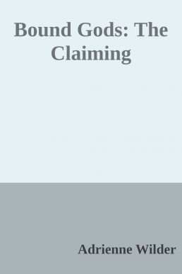 The Claiming (Bound Gods Book 6)  (1427)