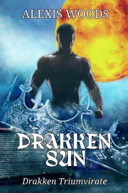 Drakken Sun (Drakken Triumvirate #2)