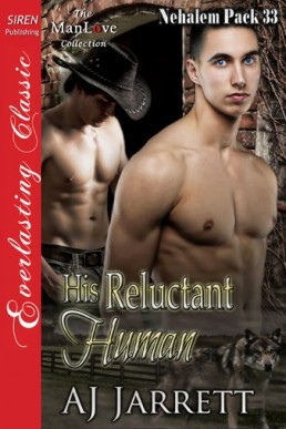 His Reluctant Human [Nehalem Pack 3 (998)