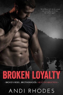 Broken Loyalty_ Broken Rebel Brothe (4637)