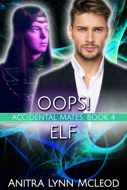 Oops! Elf (Accidental Mates Book 4) (1161)