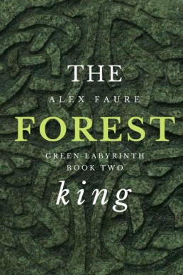 The Forest King (Green Labyrinth #2) (5278)