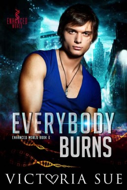 Everybody Burns (Enhanced World 6)