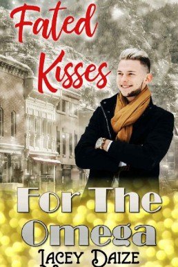 Fated Kisses for the Omega (Mountain Springs Omegas 2)