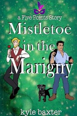 Mistletoe In The Marigny (Five Point Stories #3)