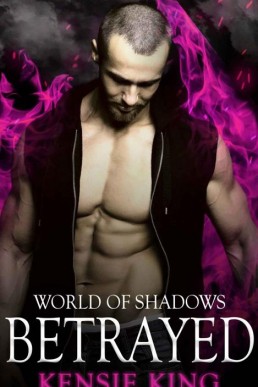 Betrayed (World of Shadows Book 3) (7687)