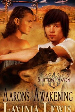 Aaron's Awakening (Shifters' Haven 4) 2011 edition (5544)