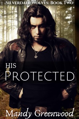 His Protected (Silverdale Wolves Boook 2)