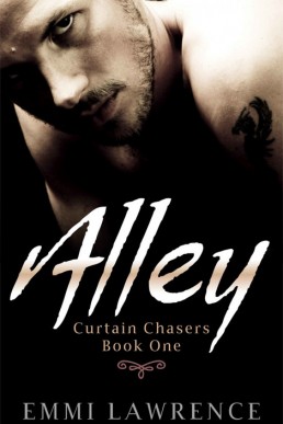 Alley (Curtain Chasers Trilogy #1)