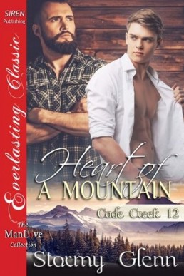 Heart of a Mountain [Cade Creek 12]