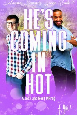 He's Coming in Hot (Salacious Summer Singe 6)