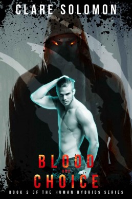 Blood and Choice (Human Hybrids #2) (3043)
