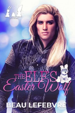 The Elf's Easter Wolf (Elves After (2159)